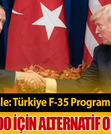 Trump’tan Sürpriz Hamle: Türkiye F-35 Programına Geri Dönüyor mu?