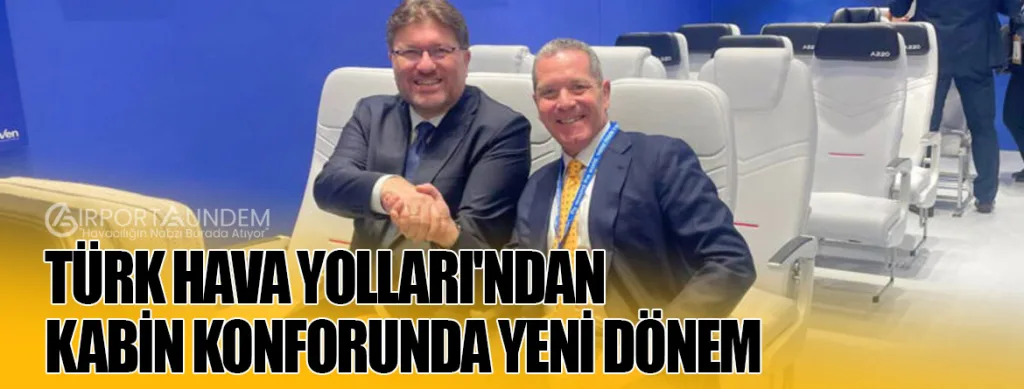 Türk Hava Yolları'ndan Kabin Konforunda Yeni Dönem