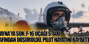 Ukrayna’ya Şok: F-16 Uçağı S-400 Tarafından Düşürüldü, Pilot Hayatını Kaybetti
