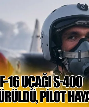 Ukrayna’ya Şok: F-16 Uçağı S-400 Tarafından Düşürüldü, Pilot Hayatını Kaybetti