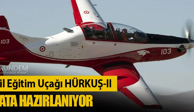 Yeni Nesil Eğitim Uçağı HÜRKUŞ-II Teslimata Hazırlanıyor