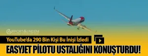 YouTube’da-290-Bin-Kişi-Bu-İnişi-İzledi.-EasyJet-Pilotu-Ustalığını-Konuşturdu!