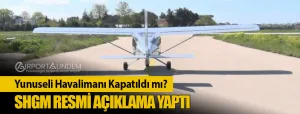 Yunuseli-Havalimanı-Kapatıldı-mı-SHGM-Resmi-Açıklama-Yaptı