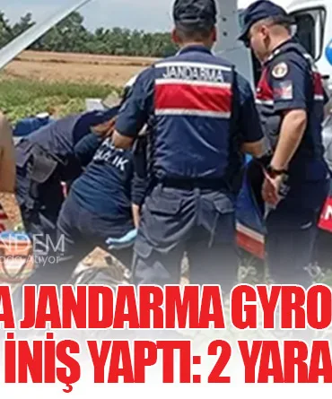 Adana'da Jandarma Gyrokopteri Zorunlu İniş Yaptı: 2 Yaralı