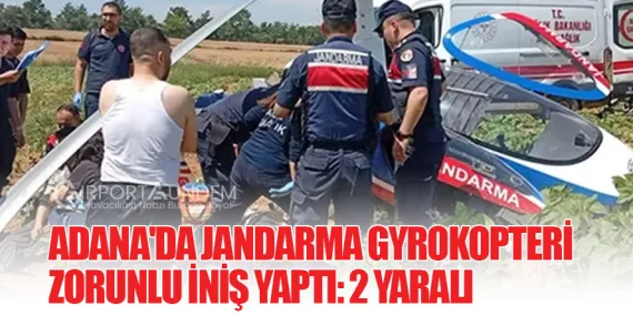 Adana’da Jandarma Gyrokopteri Zorunlu İniş Yaptı: 2 Yaralı
