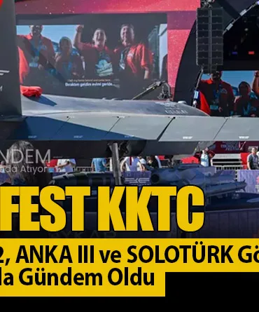 Bayraktar TB2, ANKA III ve SOLOTÜRK Gösterileri Rum Basınında Gündem Oldu