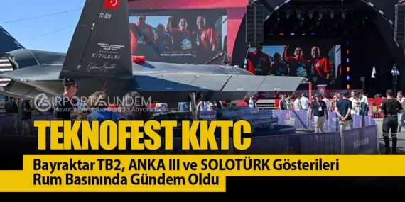 Bayraktar TB2, ANKA III ve SOLOTÜRK Gösterileri Rum Basınında Gündem Oldu