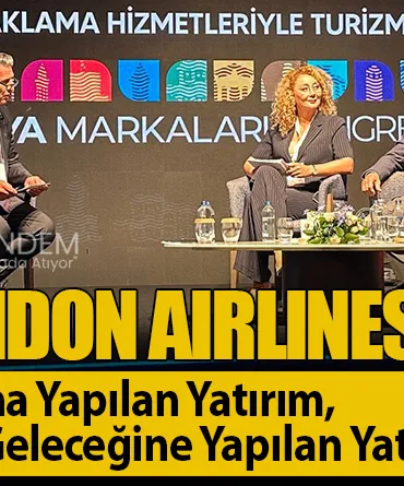 Corendon Airlines: “Z Kuşağına Yapılan Yatırım, Turizmin Geleceğine Yapılan Yatırımdır.”