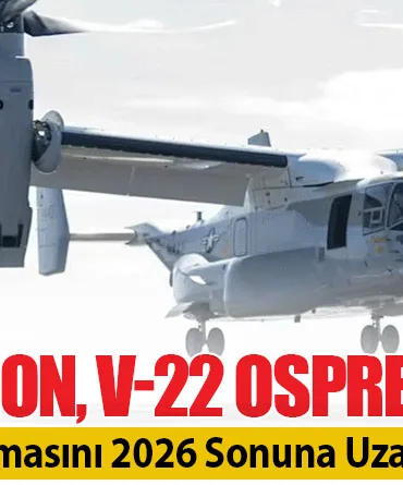 Pentagon, V-22 Osprey’lerin Uçuş Kısıtlamasını 2026 Sonuna Uzattı