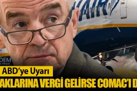 Ryanair’den ABD’ye Uyarı: Boeing Uçaklarına Vergi Gelirse COMAC’ı Düşünürüz