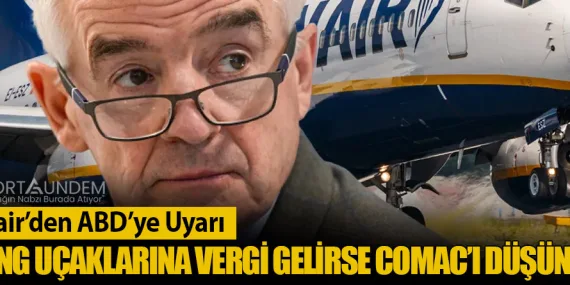 Ryanair’den ABD’ye Uyarı: Boeing Uçaklarına Vergi Gelirse COMAC’ı Düşünürüz