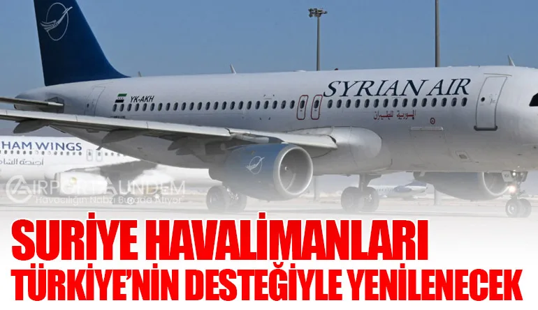Suriye Havalimanları Türkiye’nin Desteğiyle Yenilenecek
