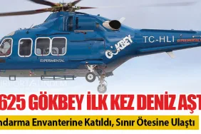 T625 GÖKBEY İlk Kez Deniz Aştı: Jandarma Envanterine Katıldı, Sınır Ötesine Ulaştı