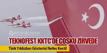 TEKNOFEST KKTC’de Coşku Zirvede: Türk Yıldızları Gösterisi Nefes Kesti!