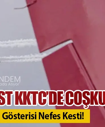 TEKNOFEST KKTC’de Coşku Zirvede: Türk Yıldızları Gösterisi Nefes Kesti!