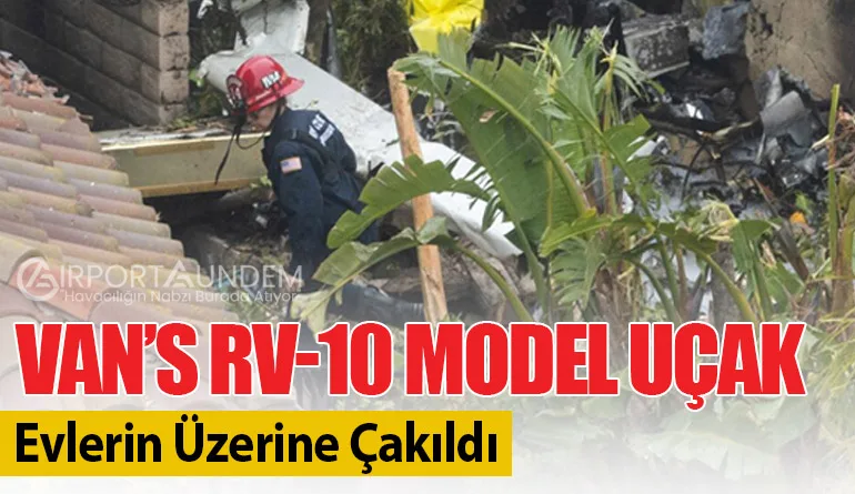 Van’s RV-10 Model Uçak Evlerin Üzerine Çakıldı