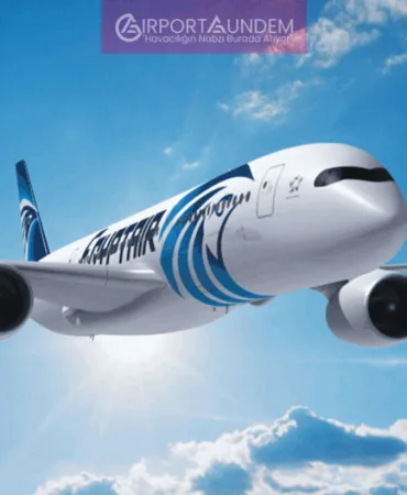 EGYPTAIR’den 6 Yeni A350-900 Siparişi: Filo 16 Uçağa Ulaştı