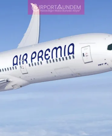Güney Koreli Air Premia’dan Türkiye’ye Yeni Uçuşlar