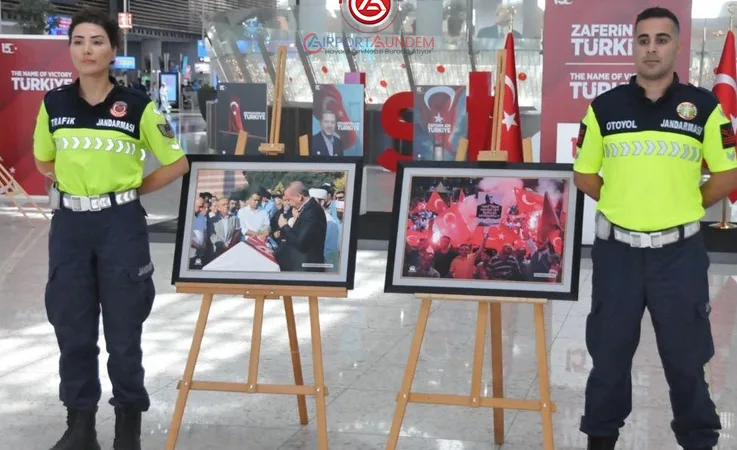 15 Temmuz’un Unutulmaz Anları Havalimanında Sergileniyor