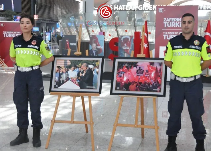 15 Temmuz’un Unutulmaz Anları Havalimanında Sergileniyor