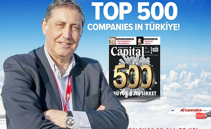 Corendon Airlines, Finansal Gücünü Capital 500 Listesinde Tescilledi