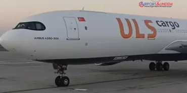 ULS Airlines Cargo, Yeni A330 Kargo Uçağıyla Filosunu Güçlendirdi