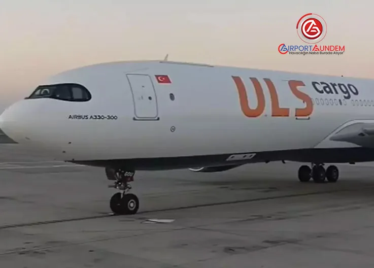 ULS Airlines Cargo, Yeni A330 Kargo Uçağıyla Filosunu Güçlendirdi