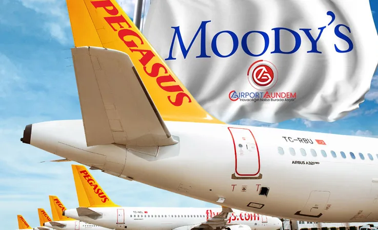 Pegasus Finansal Gücünü Moody’s ile Tescilledi!