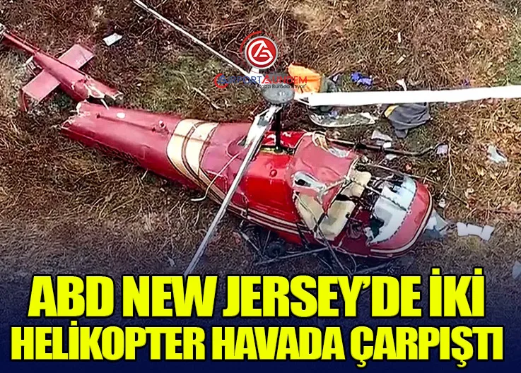 ABD New Jersey’de İki Helikopter Havada Çarpıştı