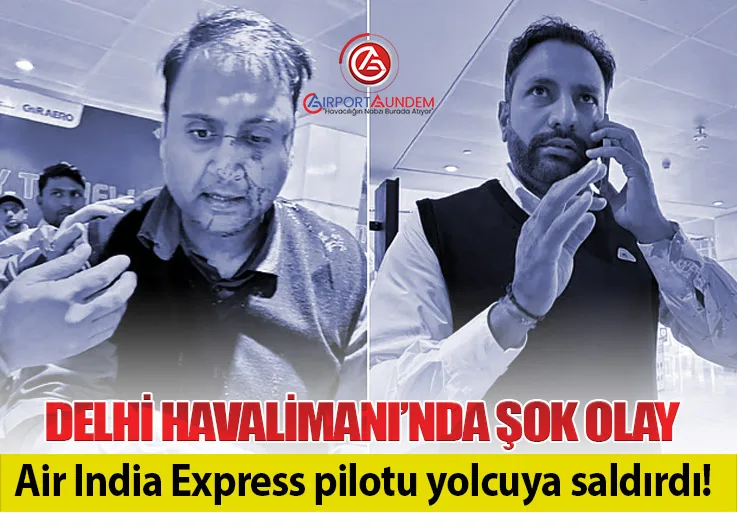 Delhi Havalimanı’nda Skandal: Pilot Yolcuya Saldırdı İddiası