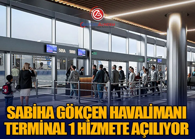 Sabiha Gökçen Havalimanı Terminal 1 Hizmete Açılıyor