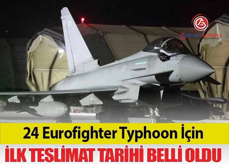 24 Eurofighter Typhoon İçin İlk Teslimat Tarihi Belli Oldu
