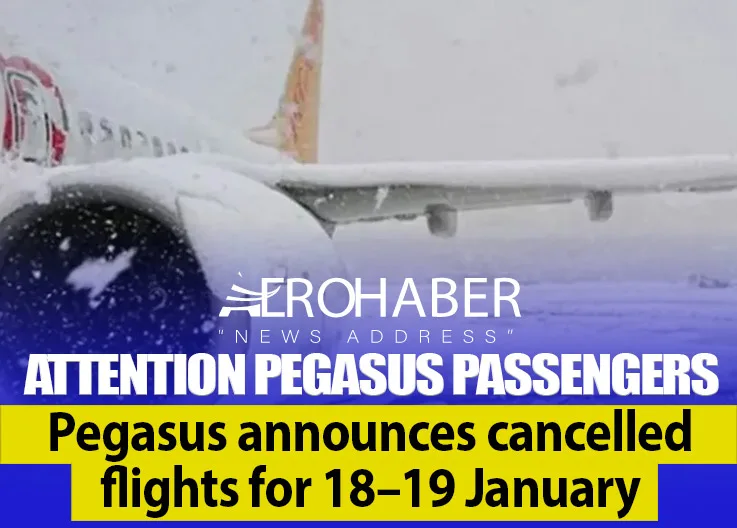 Pegasus yolcuları dikkat: 18–19 Ocak Pegasus iptal edilen seferler açıklandı
