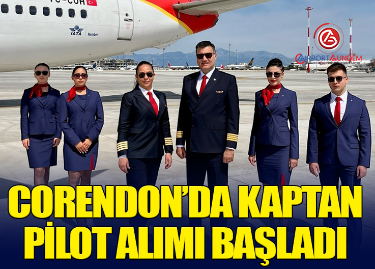 Corendon’da Kaptan Pilot Alımı Başladı