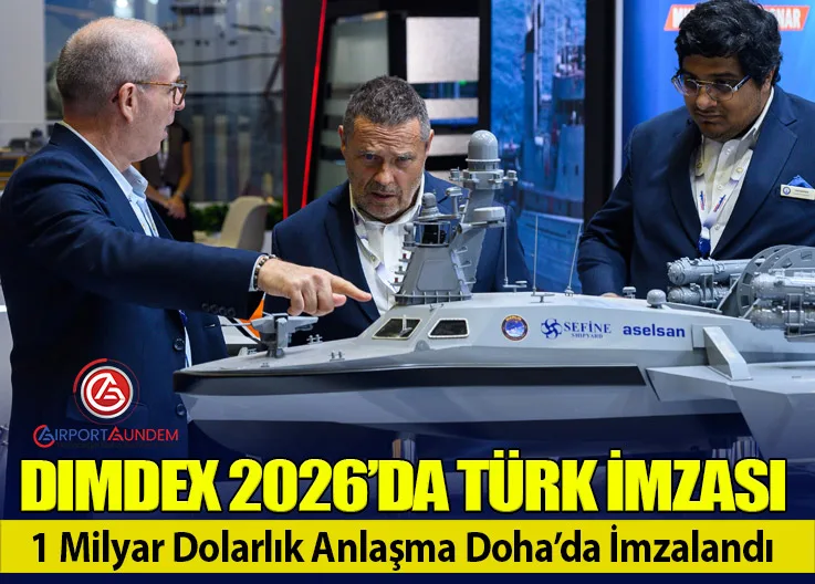 DIMDEX 2026’da Türk İmzası: 1 Milyar Dolarlık Anlaşma Doha’da İmzalandı