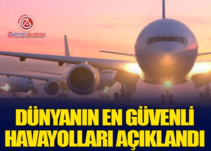 Dünyanın En Güvenli Havayolları Açıklandı