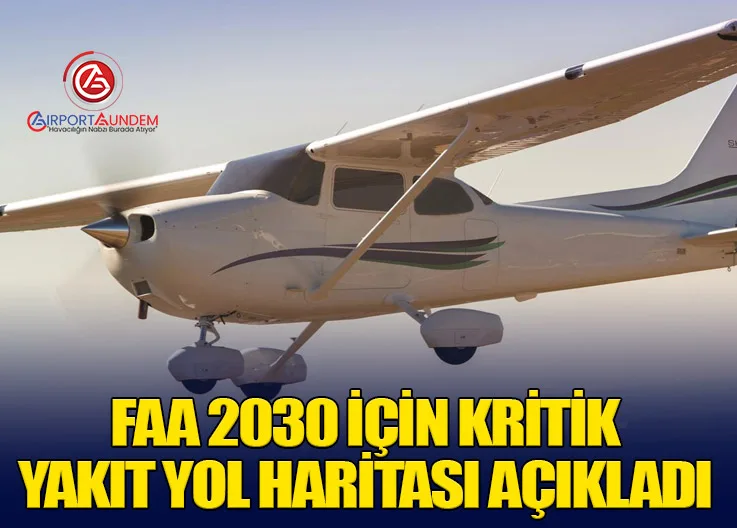 FAA 2030 İçin Kritik Yakıt Yol Haritası Açıkladı