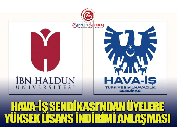 Hava-İş Sendikası’ndan Üyelere Yüksek Lisans İndirimi Anlaşması