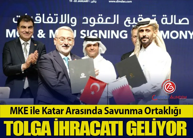 MKE ile Katar Arasında Savunma Ortaklığı: TOLGA İhracatı Geliyor