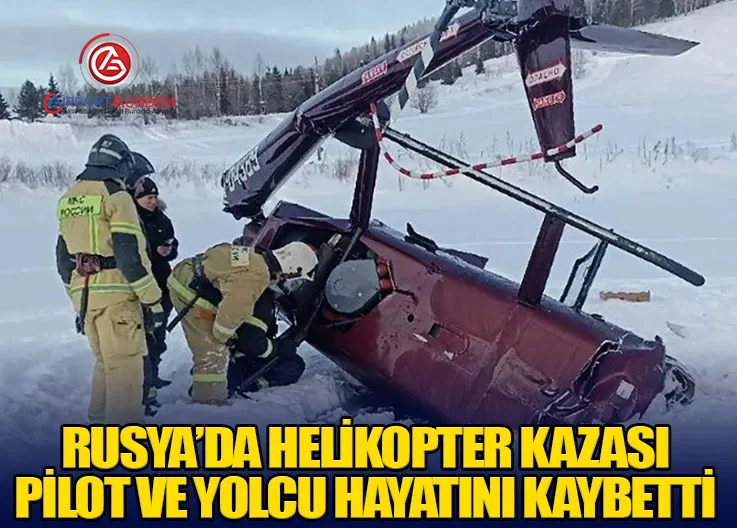 Rusya’da Helikopter Kazası: Pilot ve Yolcu Hayatını Kaybetti