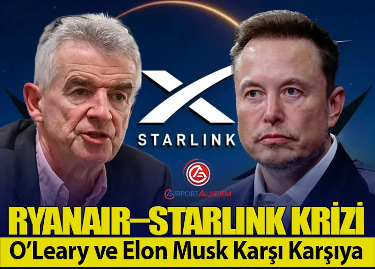 Ryanair–Starlink Krizi: O’Leary ve Elon Musk Karşı Karşıya