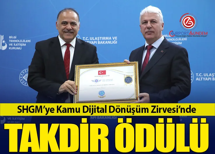 SHGM’ye Kamu Dijital Dönüşüm Zirvesi’nde Takdir Ödülü