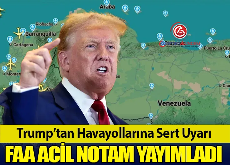 Trump’tan Havayollarına Sert Uyarı. FAA Acil NOTAM Yayımladı
