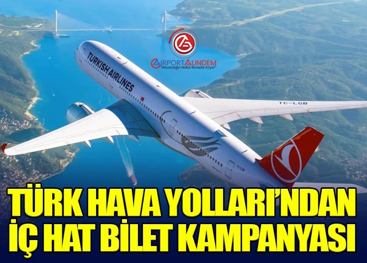 Türk Hava Yolları’ndan İç Hat Bilet Kampanyası