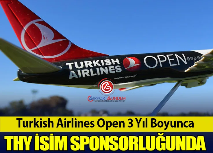Turkish Airlines Open 3 Yıl Boyunca THY İsim Sponsorluğunda