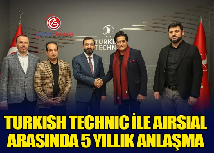 Turkish Technic ile AirSial Arasında 5 Yıllık Anlaşma