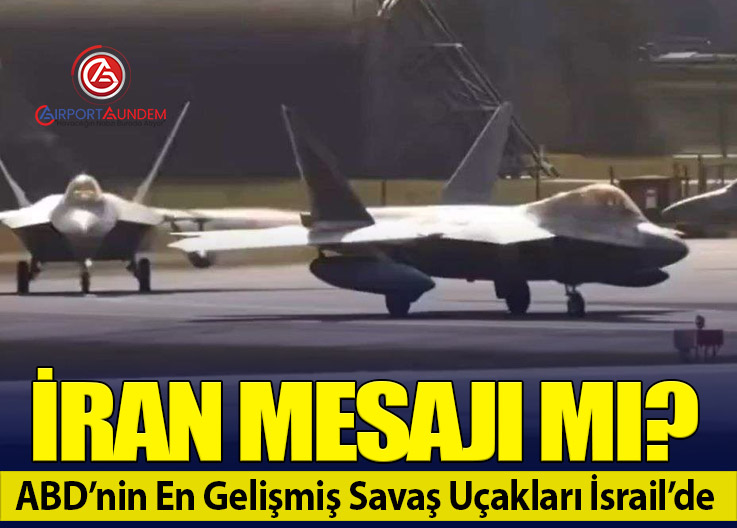 ABD’ye Ait 12 F-22 Raptor İsrail’e Konuşlandırıldı