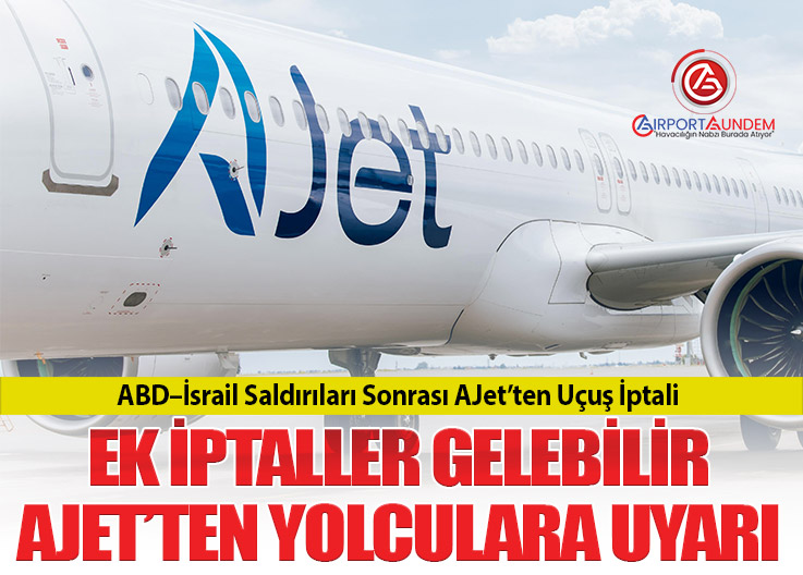 AJet, 28 Şubat–2 Mart Ortadoğu Seferlerini Durdurdu