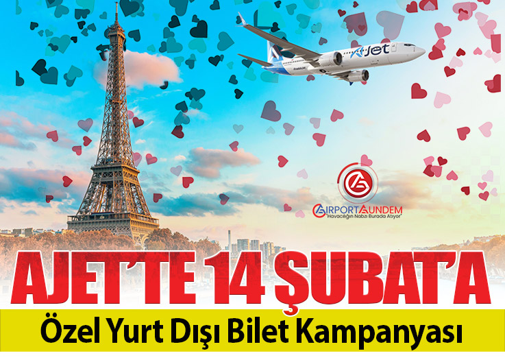 AJet’te 14 Şubat’a Özel Yurt Dışı Bilet Kampanyası