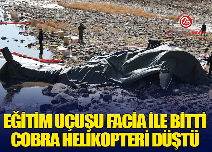Eğitim Uçuşu Facia ile Bitti: Cobra Helikopteri Düştü